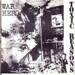 Toxic Reasons : War Hero